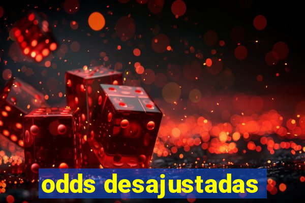 odds desajustadas